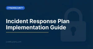 Featured image for Incident Response Plan Implementation Guide showing the article title on a navy blue background with a Cybersecurity category badge