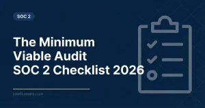 The Minimum Viable Audit: SOC 2 Checklist 2026. Featured image for josefkamara.com SOC 2 article.